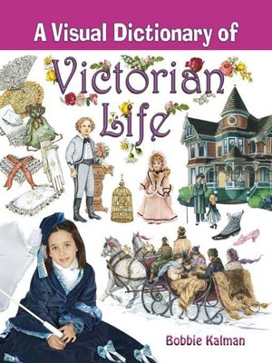 cover image of A Visual Dictionary of Victorian Life